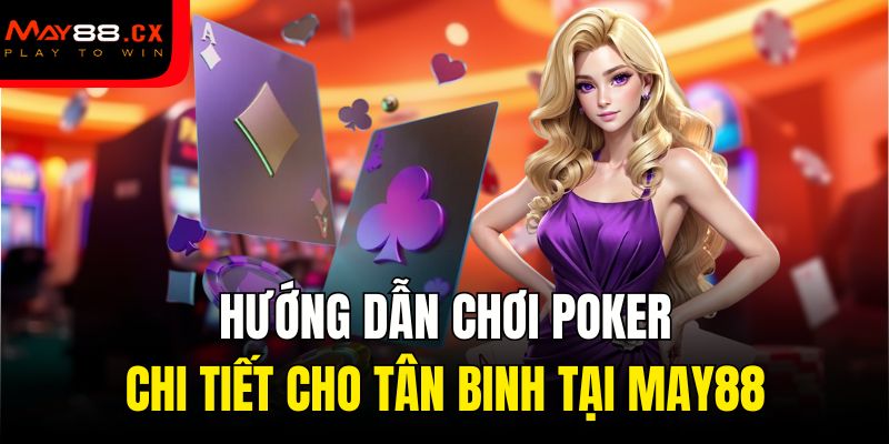hướng dẫn chơi Poker